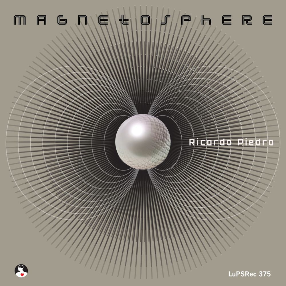 Ricardo Piedra - Magnetosphere [LUPSREC375]